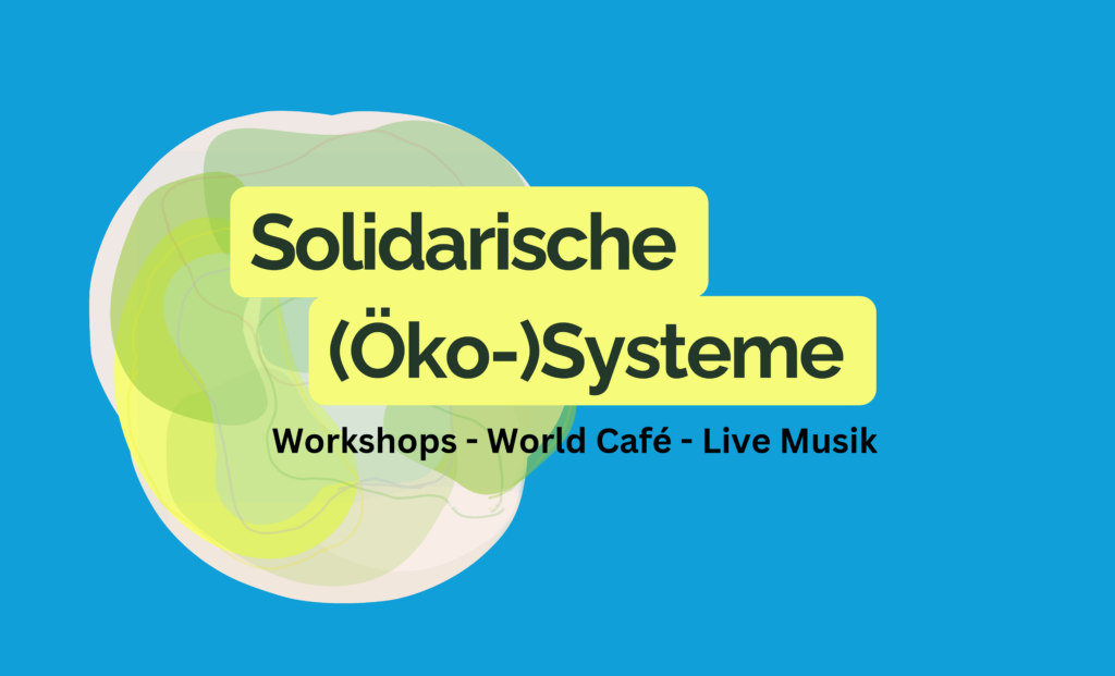 Solidarische (Öko) Systeme 6