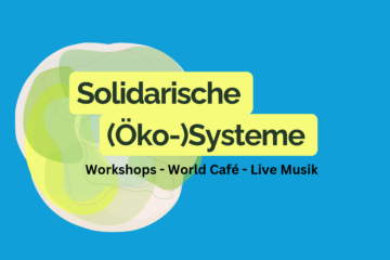 Solidarische (Öko) Systeme 6